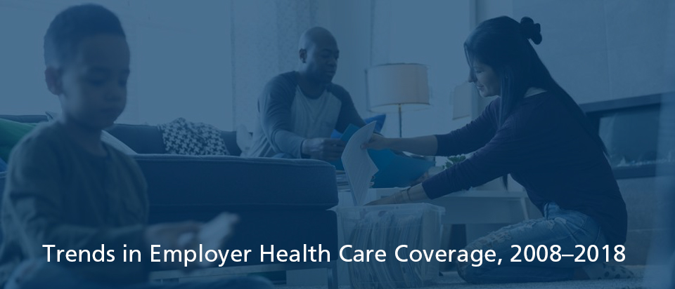 Trends in Employer Health Care Coverage, 2008-2018