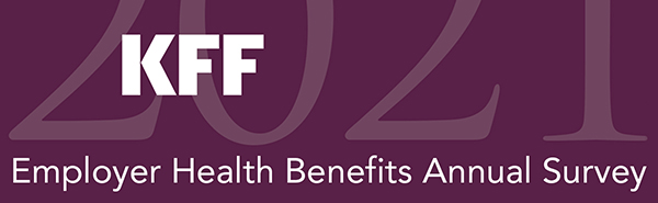 KFF 2021 Employer Health Benefit Survey