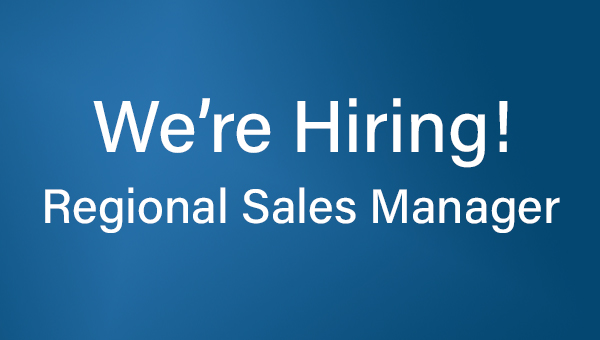 We're Hiring - Regional Sales Manager