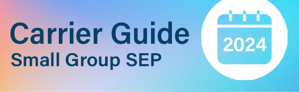 Small Group SEP Carrier Guide 2024